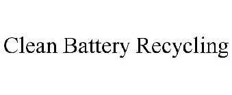 CLEAN BATTERY RECYCLING