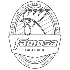 FAMOSA LAGER BEER PRIDE AND TRADITION OF GUATEMALA FAMOUS SINCE 1896