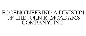 ECOENGINEERING A DIVISION OF THE JOHN R. MCADAMS COMPANY, INC.