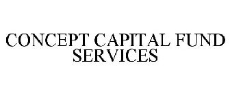 CONCEPT CAPITAL FUND SERVICES