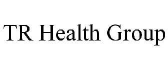 TR HEALTH GROUP
