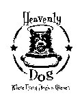 HEAVENLY DOG WHERE EVERY DOG'S A WIENER!