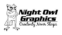 NIGHT OWL GRAPHICS CREATIVITY NEVER SLEEPS
