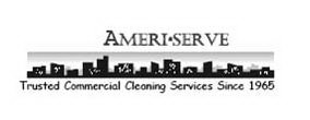 AMERI*SERVE TRUSTED COMMERCIAL CLEANING SERVICES SINCE 1965