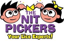 THE NIT PICKERS YOUR LICE EXPERTS!