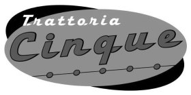 TRATTORIA CINQUE