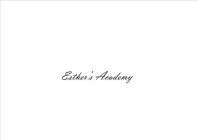 ESTHER'S ACADEMY