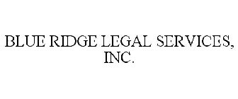 BLUE RIDGE LEGAL SERVICES, INC.