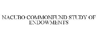 NACUBO COMMONFUND STUDY OF ENDOWMENTS