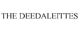 THE DEEDALEITTES