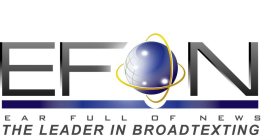 EFON EAR FULL OF NEWS THE LEADER IN BROADTEXTING