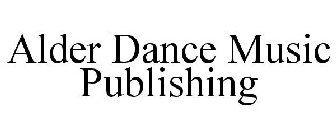 ALDER DANCE MUSIC PUBLISHING