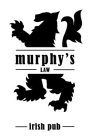 MURPHY'S LAW IRISH PUB
