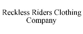 RECKLESS RIDERS CLOTHING COMPANY