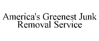 AMERICA'S GREENEST JUNK REMOVAL SERVICE