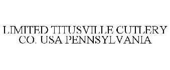LIMITED TITUSVILLE CUTLERY CO. USA PENNSYLVANIA