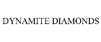 DYNAMITE DIAMONDS