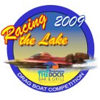 RACING THE LAKE 2009 DRAG BOAT COMPETITION THE DOCK BAR & GRILL ON GULFPORT LAKE