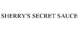 SHERRY'S SECRET SAUCE