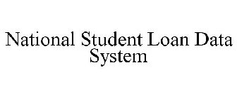 NATIONAL STUDENT LOAN DATA SYSTEM