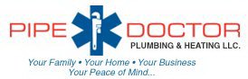 PIPE DOCTOR PLUMBING & HEATING LLC. YOUR FAMILY · YOUR HOME · YOUR BUSINESS YOUR PEACE OF MIND...