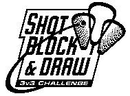 SHOT BLOCK & DRAW 3V3 CHALLENGE