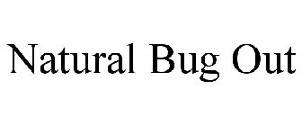 NATURAL BUG OUT