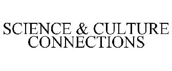 SCIENCE & CULTURE CONNECTIONS