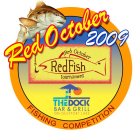 RED OCTOBER REDFISH TOURNAMENT RED OCTOBER 2009 FISHING COMPETITION THE DOCK BAR & GRILL ON GULFPORT LAKE