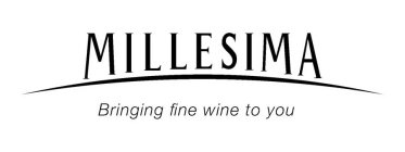 MILLESIMA BRINGING FINE WINE TO YOU