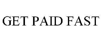 GET PAID FAST