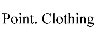 POINT. CLOTHING