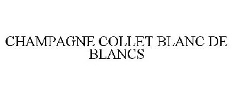CHAMPAGNE COLLET BLANC DE BLANCS
