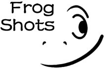 FROG SHOTS