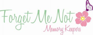 FORGET ME NOT MEMORY KEEPERS LLC