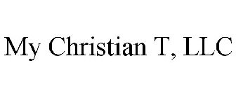 MY CHRISTIAN T, LLC