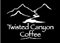 TWISTED CANYON COFFEE