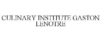 CULINARY INSTITUTE GASTON LENOTRE