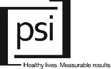 PSI HEALTHY LIVES. MEASURABLE RESULTS.