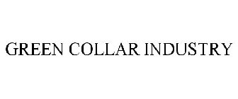 GREEN COLLAR INDUSTRY