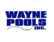 WAYNE POOLS INC.