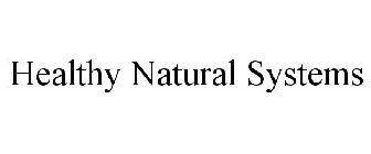 HEALTHY NATURAL SYSTEMS