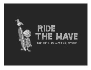 RIDE THE WAVE THE EPIC HOLLISTER STORE.