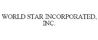 WORLD STAR INCORPORATED, INC.