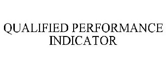 QUALIFIED PERFORMANCE INDICATOR