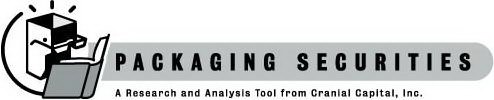 PACKAGING SECURITIES A RESEARCH AND ANALYSIS TOOL FROM CRANIAL CAPITAL, INC.
