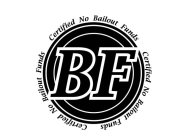 BF CERTIFIED NO BAILOUT FUNDS CERTIFIED NO BAILOUT FUNDS CERTIFIED NO BAILOUT FUNDS