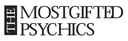 THE MOSTGIFTED PSYCHICS