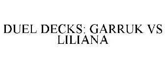 DUEL DECKS: GARRUK VS LILIANA