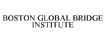 BOSTON GLOBAL BRIDGE INSTITUTE